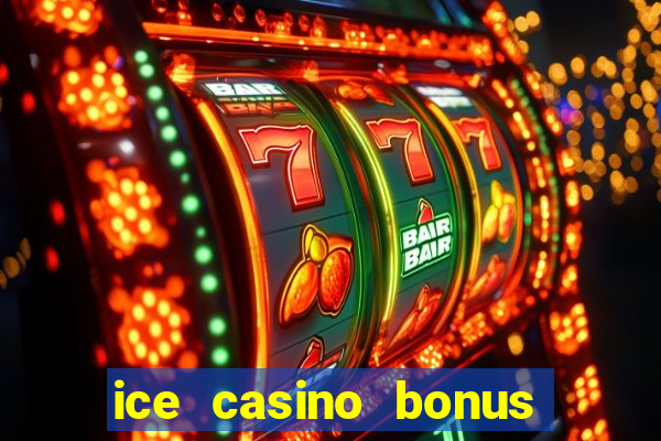 ice casino bonus 25 euro